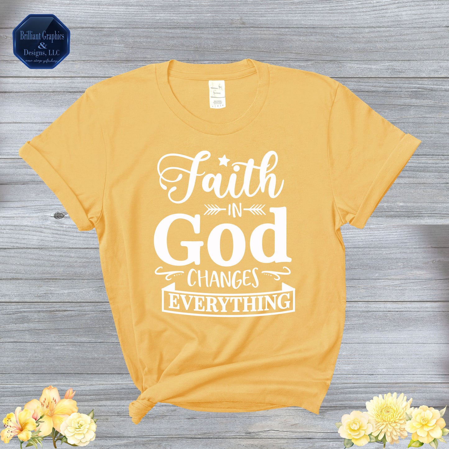 Faith in God Changes Everything T-shirt