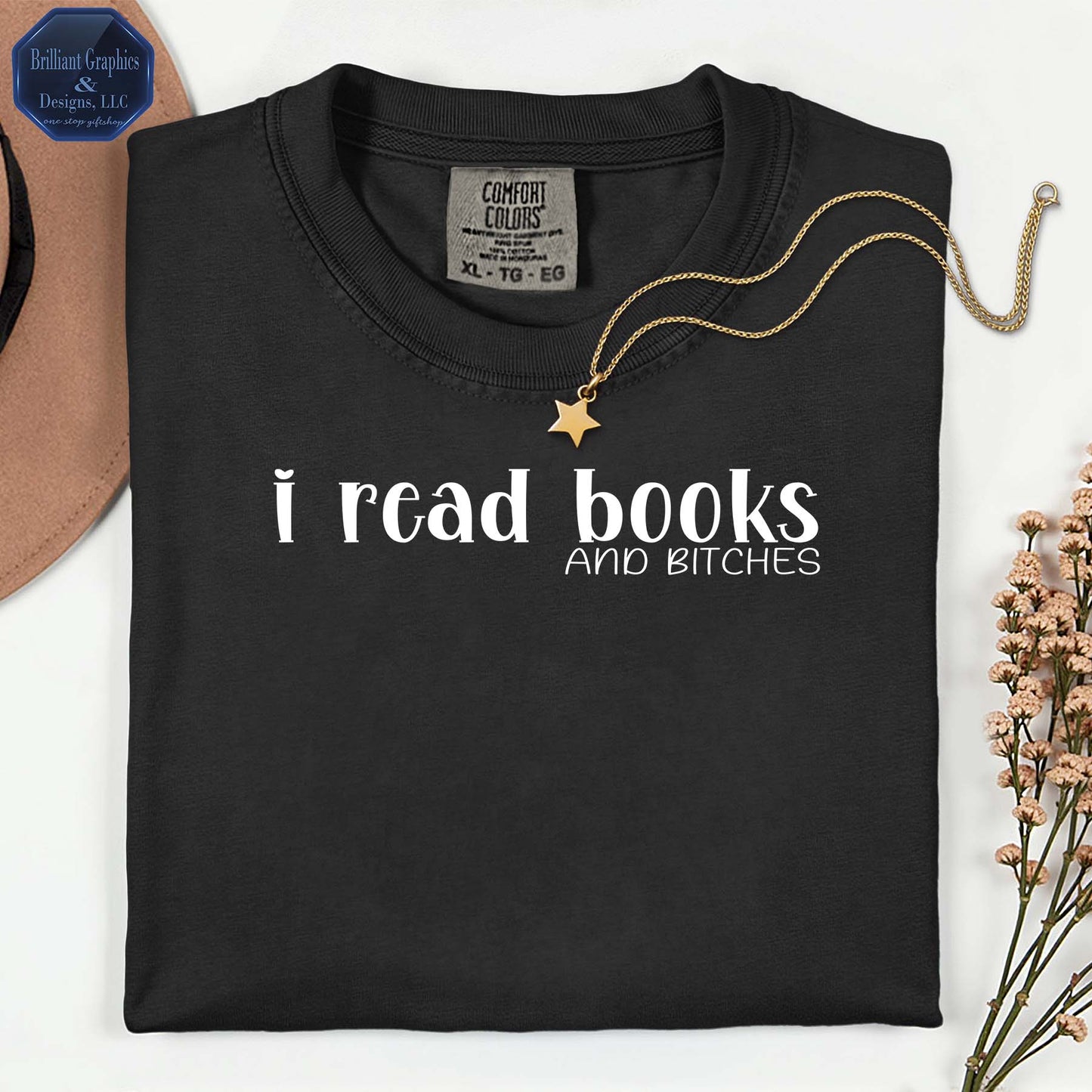 Comfort Colors "i read books and b*tches" Minimalist T-Shirt | Bold Book Lover Tee | Funny Sarcasm