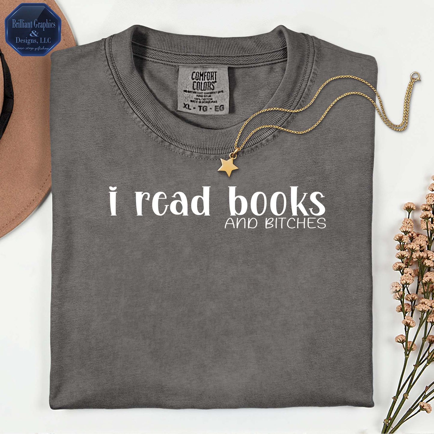 Comfort Colors "i read books and b*tches" Minimalist T-Shirt | Bold Book Lover Tee | Funny Sarcasm