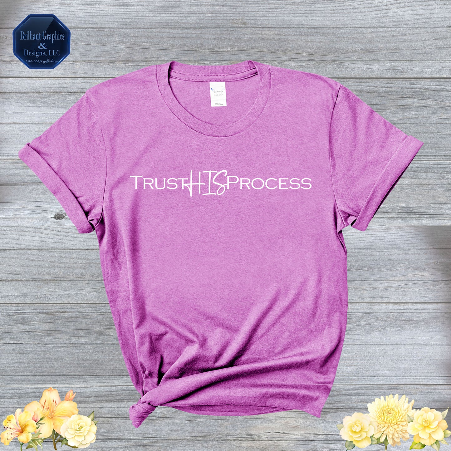 Trust HIS Process: Inspirational T-Shirt for Faith and Resilience