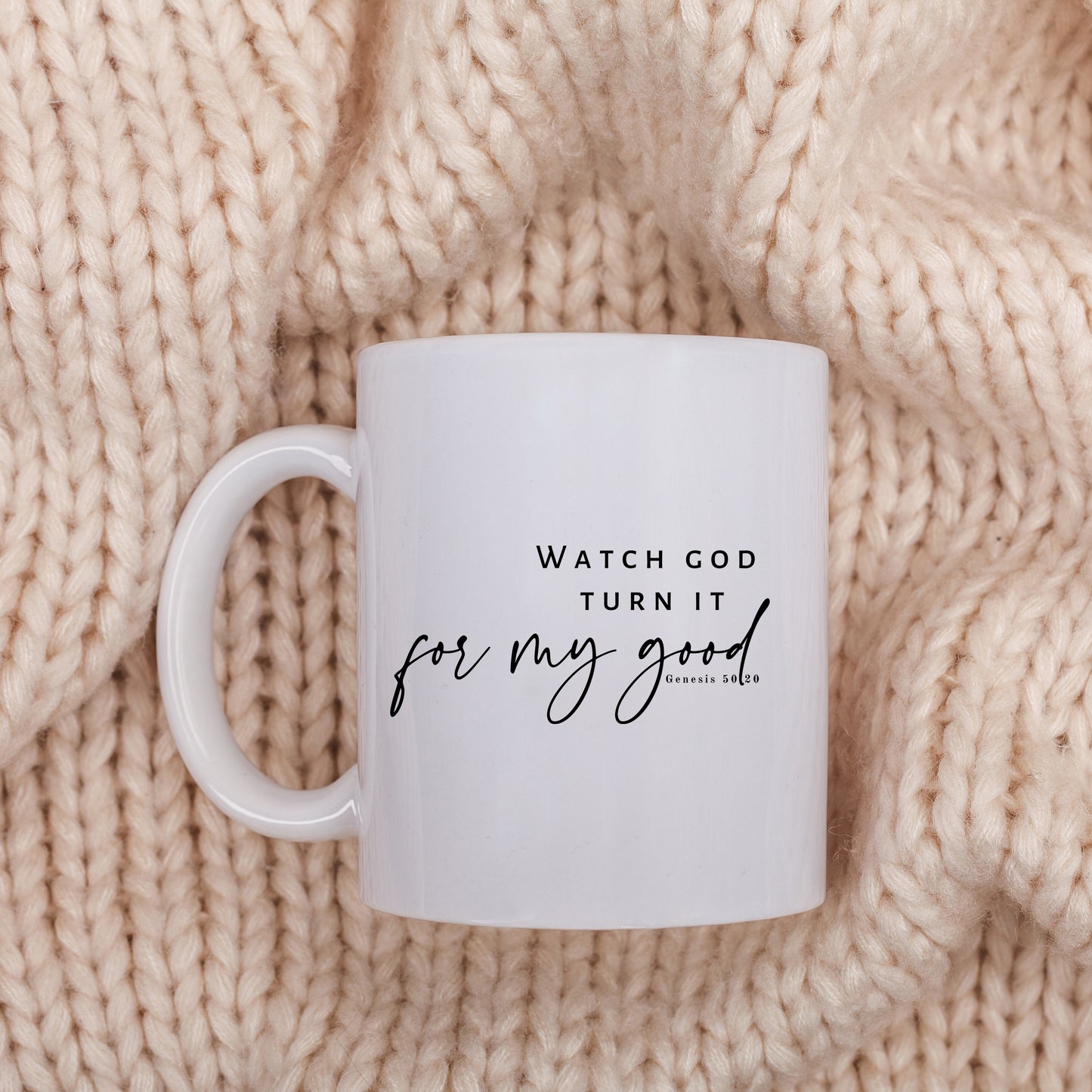 Watch God Turn It for My Good. Inspirational Coffee Mug.