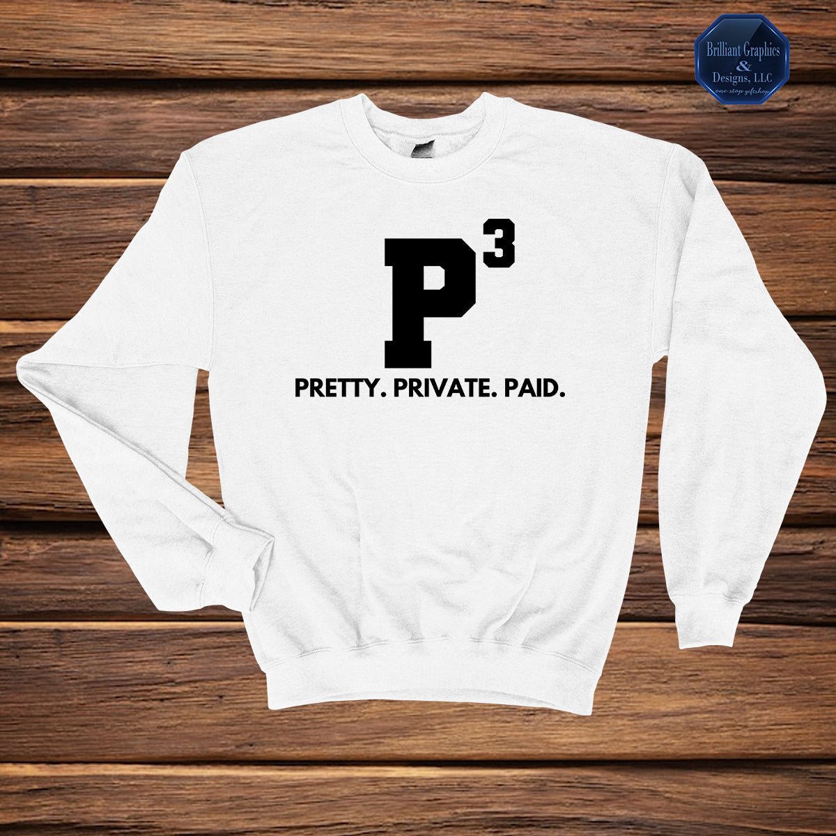 Pretty. Private. Paid. Entrepreneur, Girl Boss Sweatshirt
