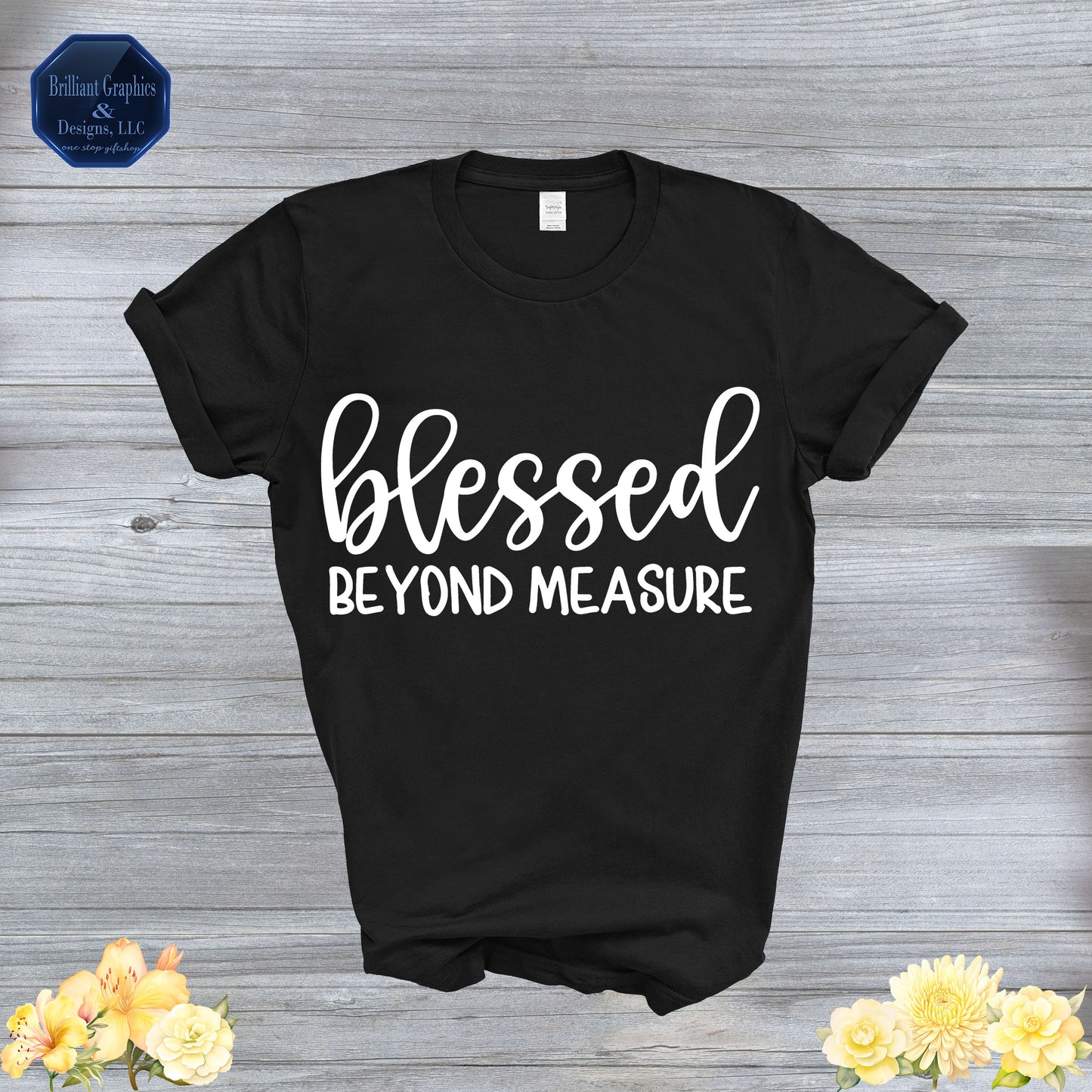 Blessed Beyond Measure, Inspirational T-shirt