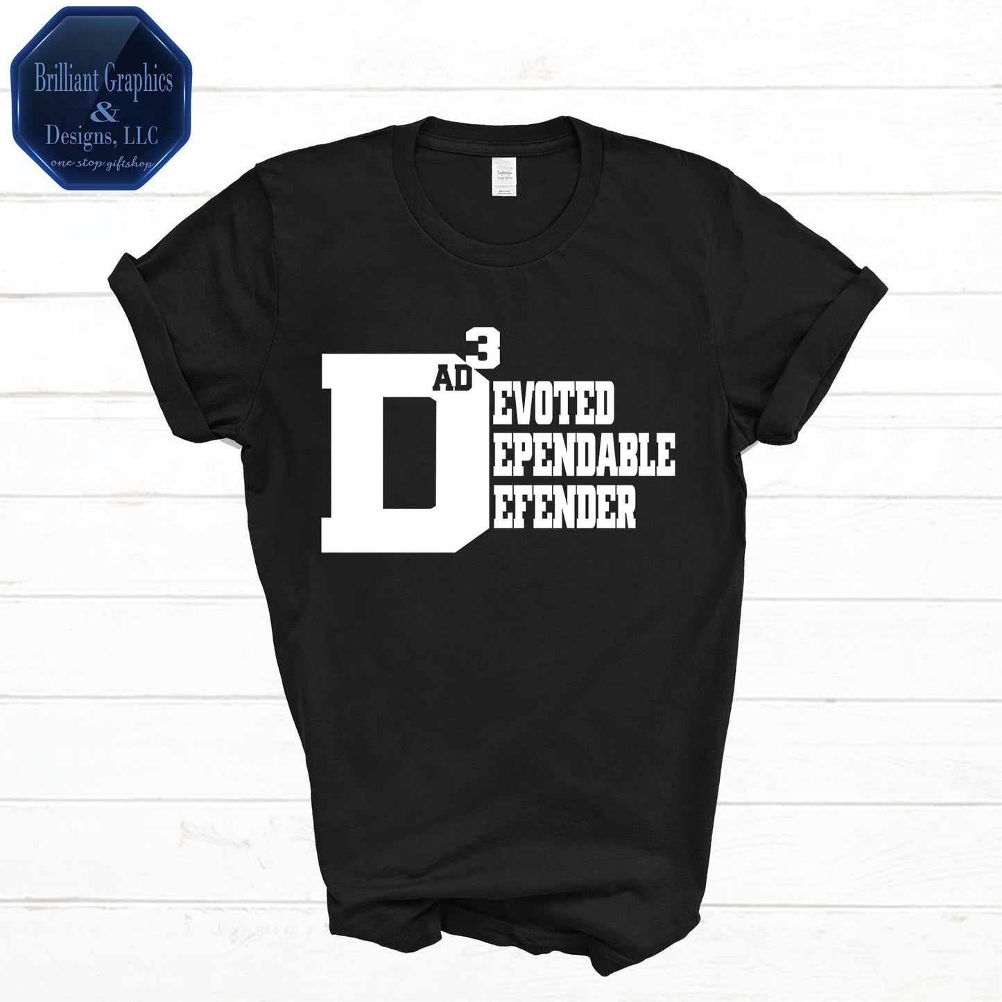D3 T-shirt, Devoted • Dependable • Defender | Dads, Family, Service Men