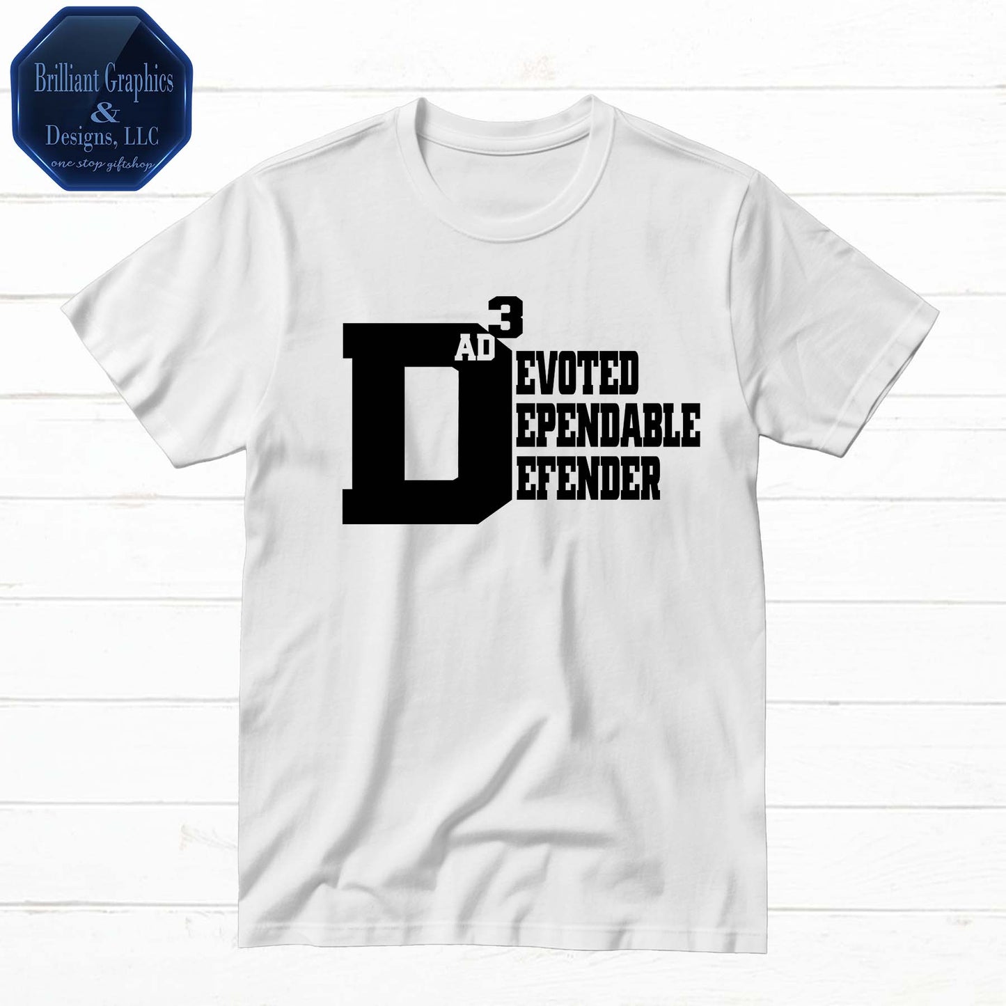 D3 T-shirt, Devoted • Dependable • Defender | Dads, Family, Service Men