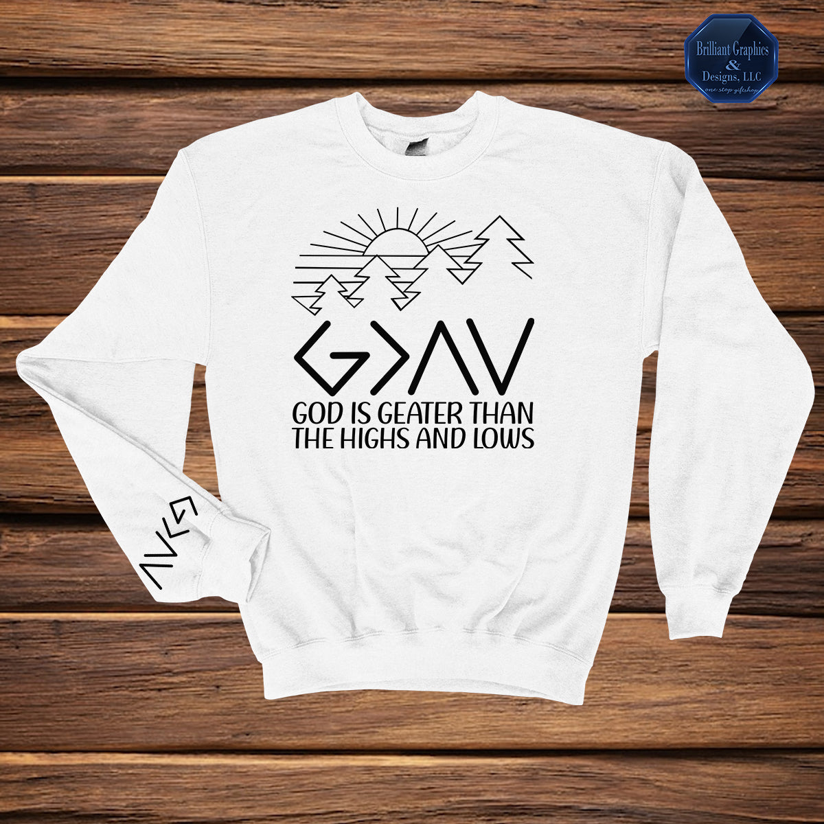 God is Greater than Highs and Lows Sweatshirt