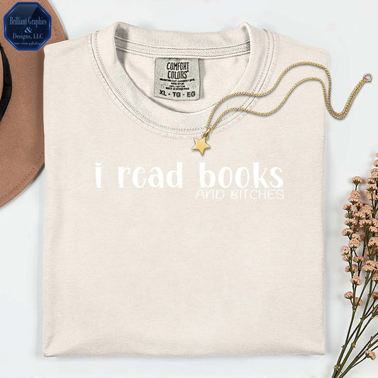 Minimalist T-Shirt "i read books and b*tches" | Bold Book Lover Tee | Funny Sarcasm
