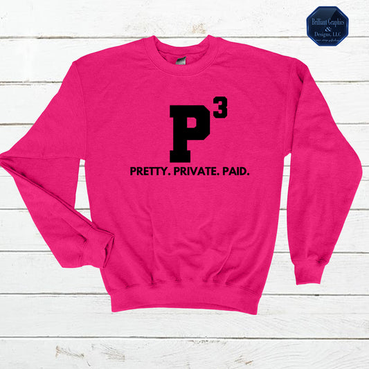 Pretty. Private. Paid. Entrepreneur, Girl Boss Sweatshirt