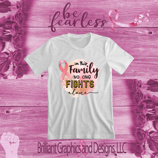 In This Family No One Fights Alone Breast Cancer Support T-shirt
